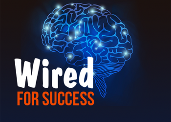 Wired For Success